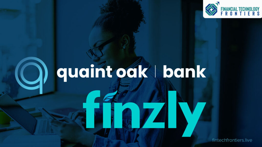 Quaint Oak Bank Modernizes Payments, Expands Embedded Banking via Finzly Partnership 