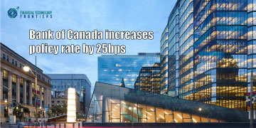 Bank of Canada increases policy rate by 25bps
