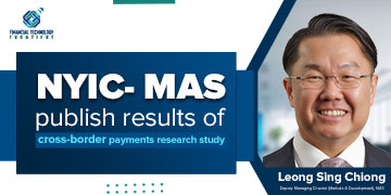 NYIC- MAS publish results of cross-border payments research study