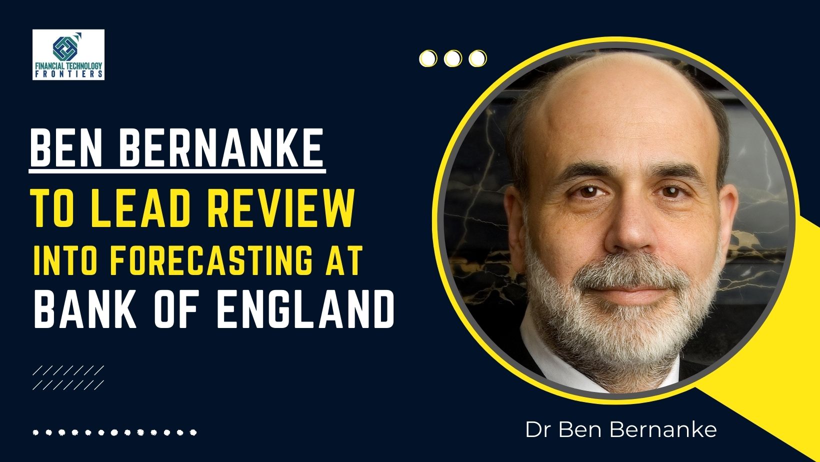 Ben Bernanke to lead review into forecasting at Bank of England  