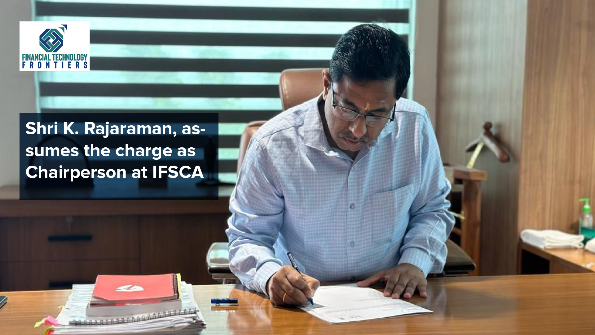 Shri K. Rajaraman, assumes the charge as Chairperson at IFSCA