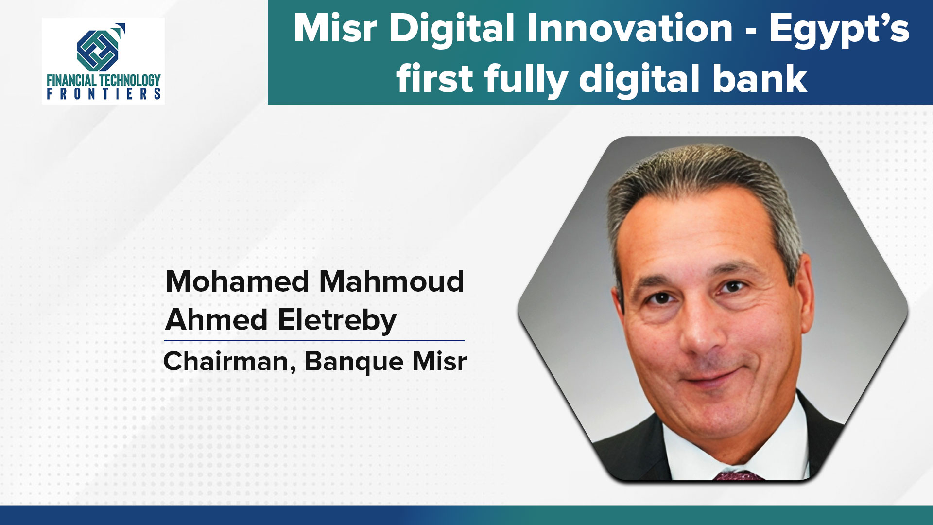 Misr Digital Innovation – Egypt’s first fully digital bank