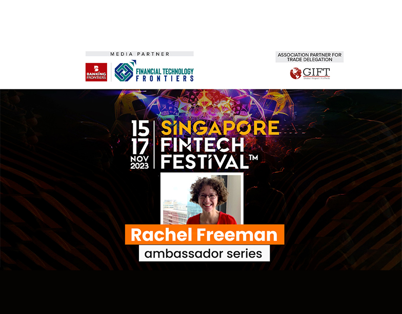 Rachel Freeman Singapore Fintech Festival 2023 Ambassador