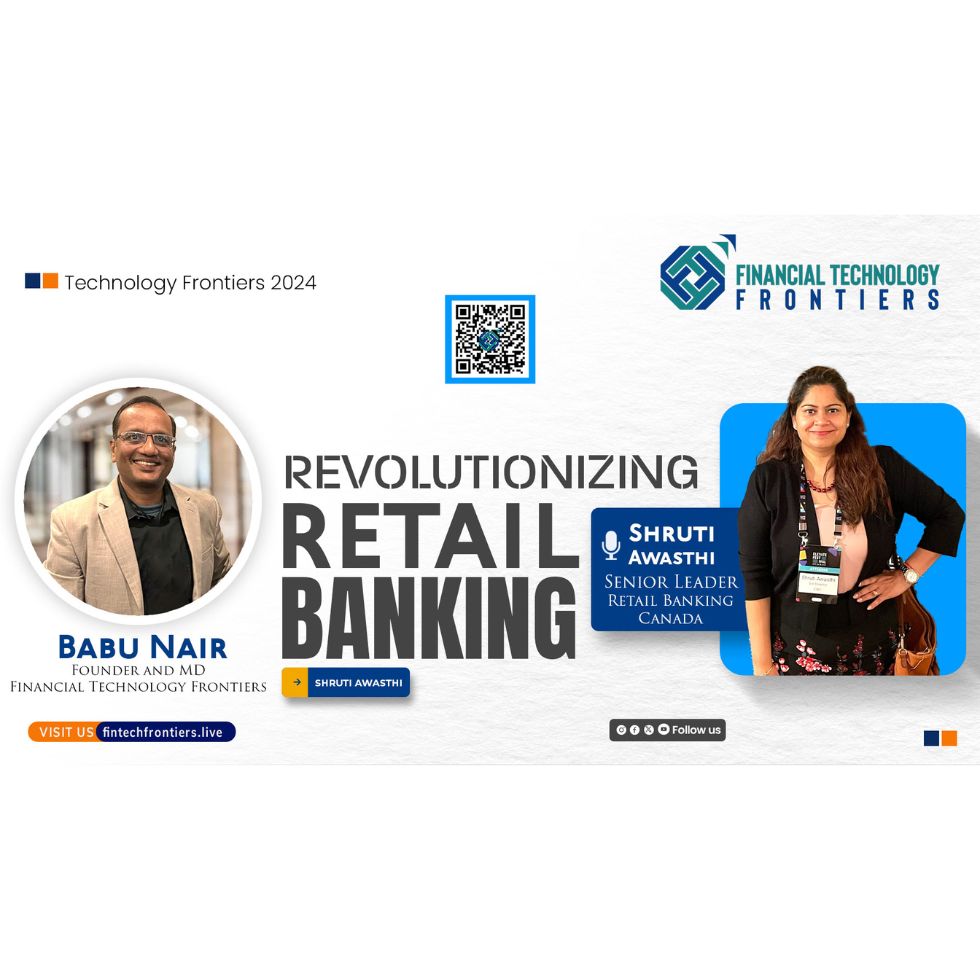 Revolutionizing Retail Banking-Shruti Awasthi