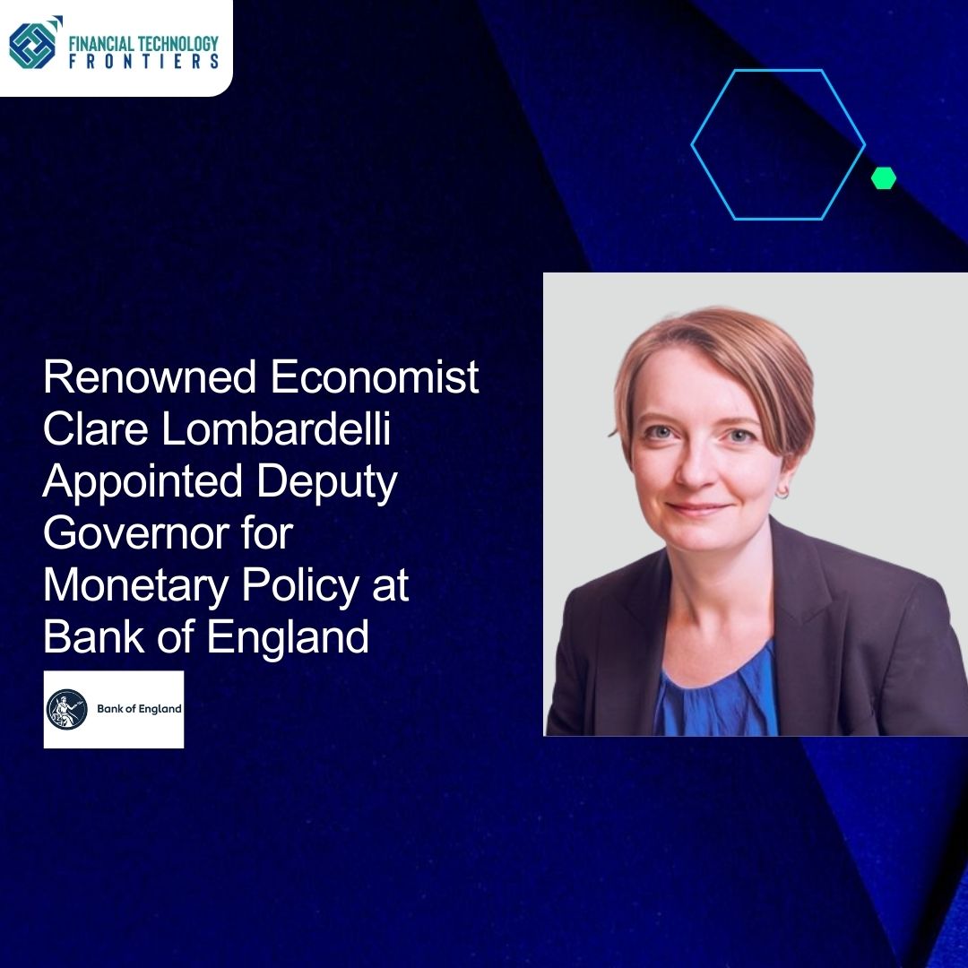 Renowned Economist Clare Lombardelli Appointed Deputy Governor for Monetary Policy at Bank of England