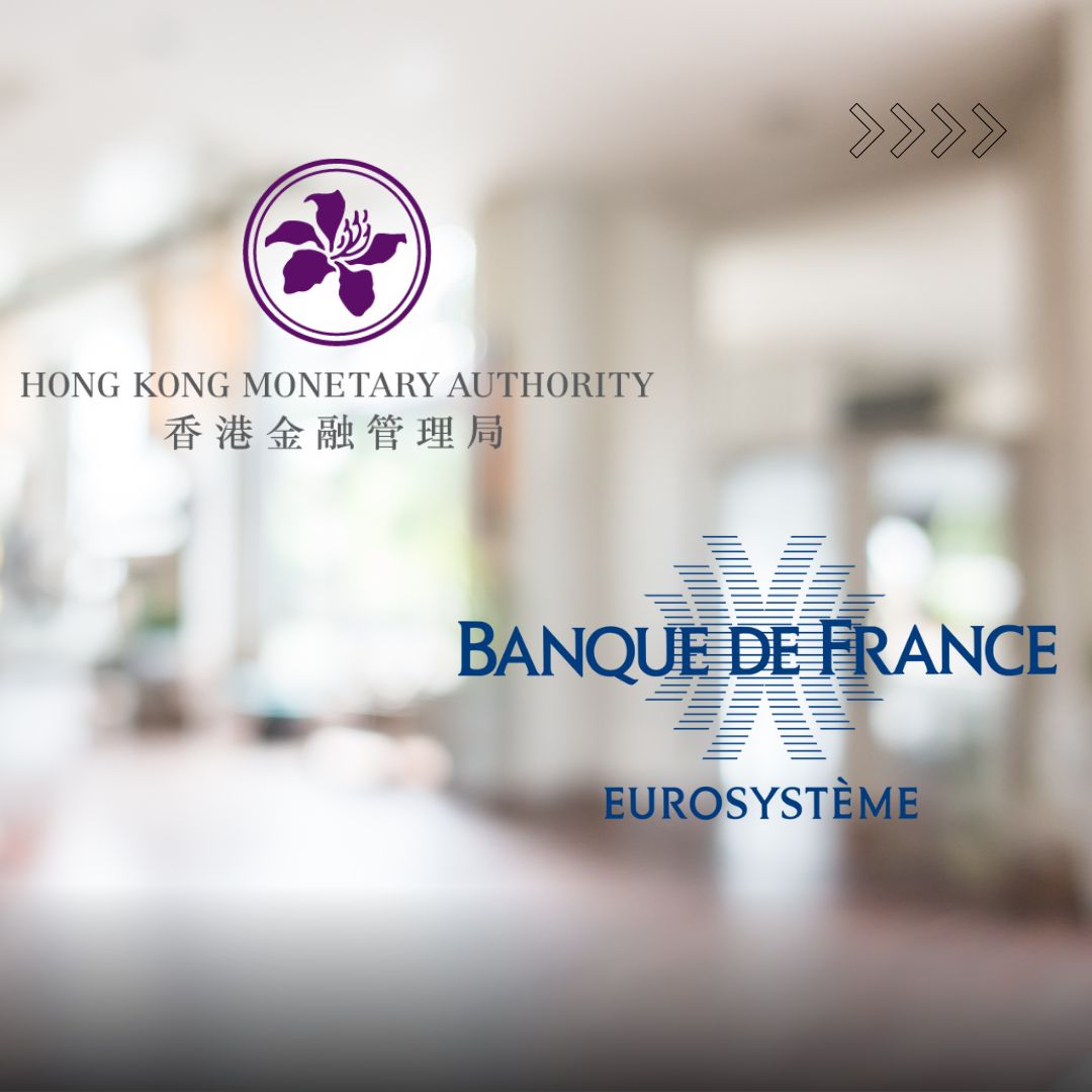 Hong Kong and France Collaborate to Explore Innovative Cross-Border Payments with CBDCs