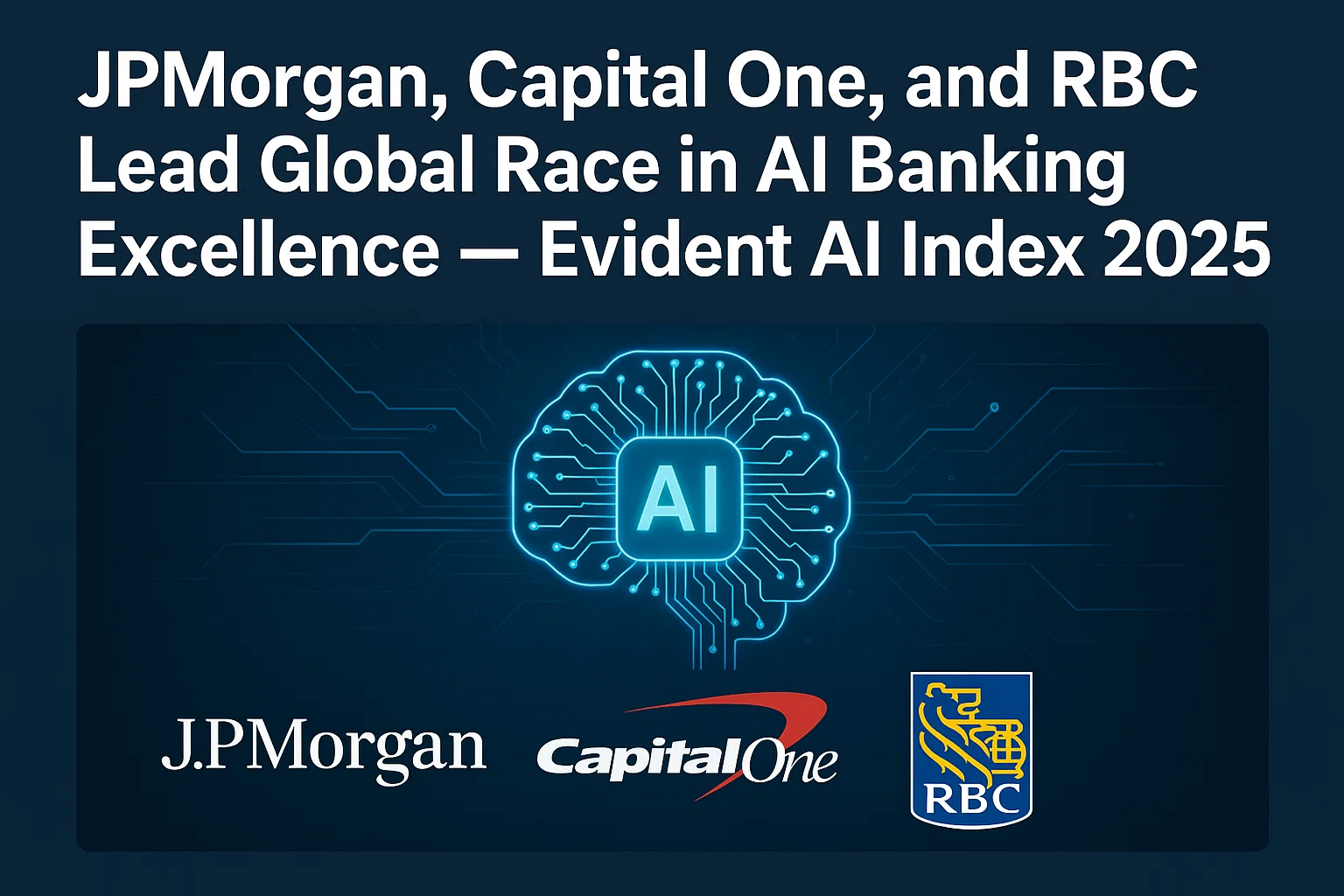 JPMorgan, Capital One, and RBC Lead Global Race in AI Banking Excellence — Evident AI Index 2025