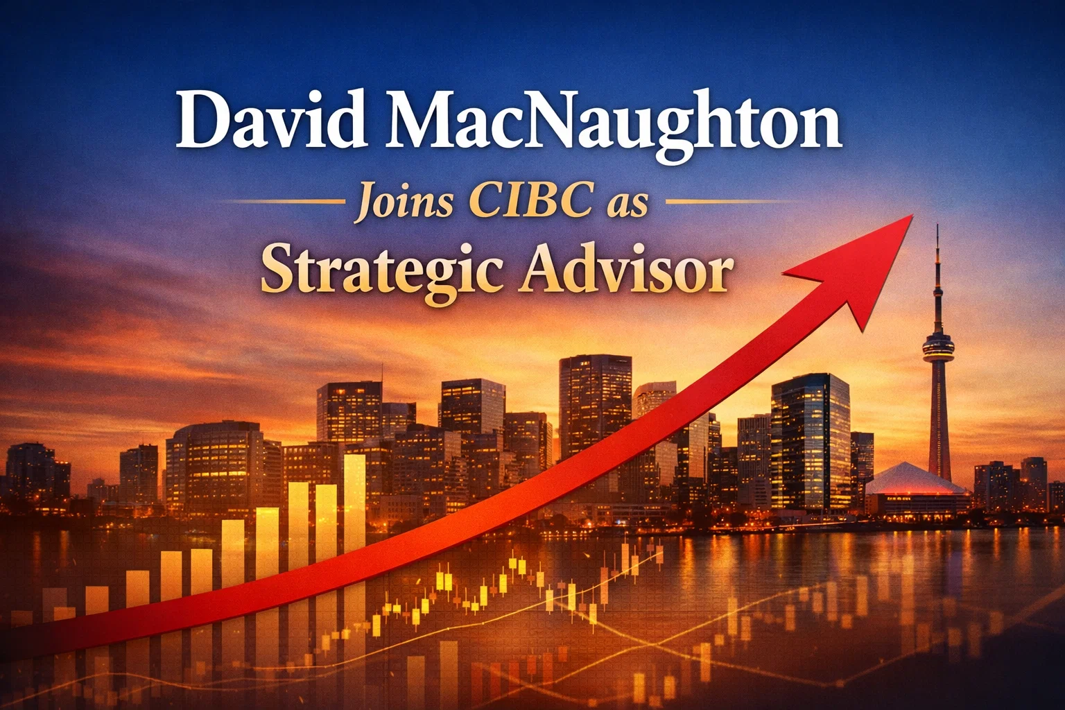 David MacNaughton joins CIBC as a Strategic Advisor