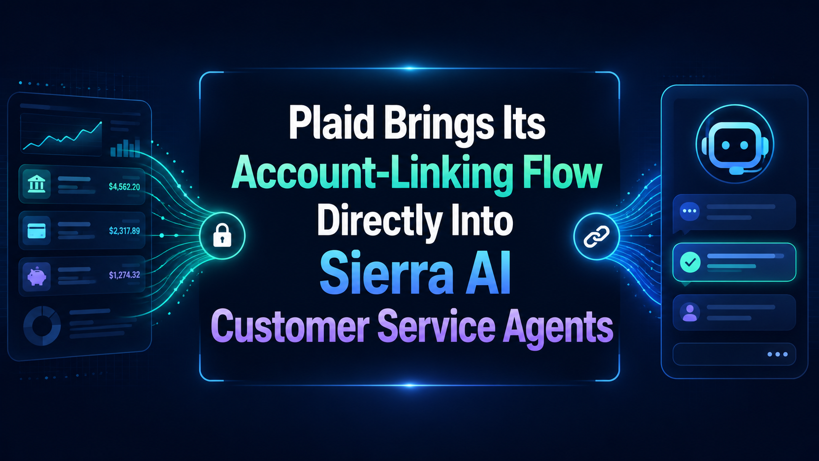 Plaid Brings Its Account–Linking Flow Directly Into Sierra AI Customer Service Agents